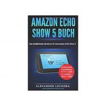 Das detaillierteste Handbuch für das Amazon Echo Show 5