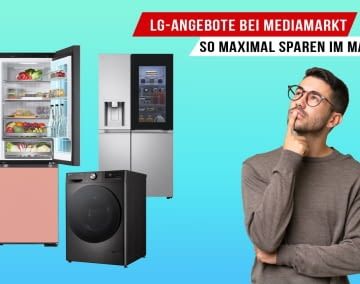 Wir stellen den neusten MediaMarkt Deal mit LG-Markengeräten vor