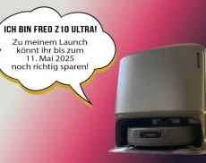 Die Angebote zum Launch des Freo Z10 Ultra sind nur noch wenige Tage gültig