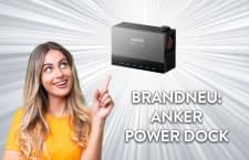 Wir stellen das neue Anker Power Dock vor